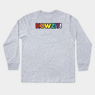 Howzit Kids Long Sleeve T-Shirt